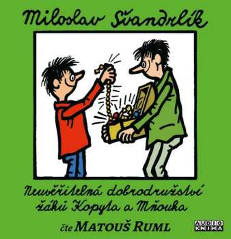 CD Matouš Ruml: Švandrlík: Neuvěřitelná Dobrodružství žáků Kopyta A Mňouka