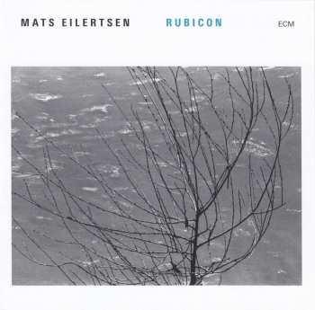 CD Mats Eilertsen: Rubicon