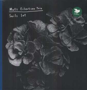 LP Mats Eilertsen Trio: Sails Set