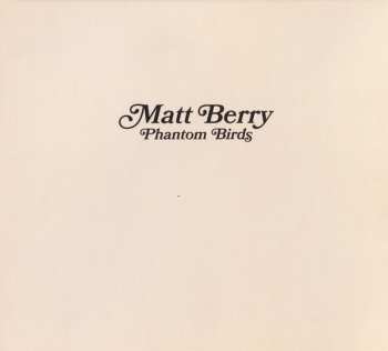 CD Matt Berry: Phantom Birds