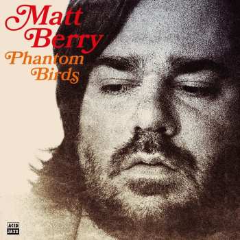 CD Matt Berry: Phantom Birds