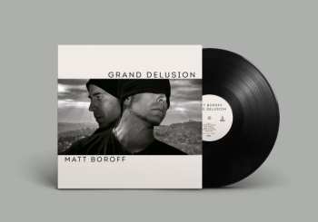 LP Matt Boroff: Grand Delusion