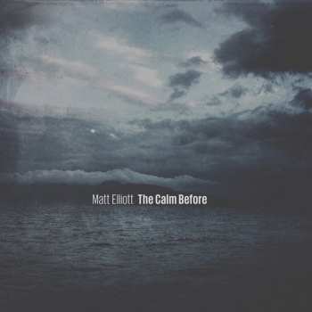 LP Matt Elliott: The Calm Before