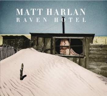 Album Matt Harlan: Raven Hotel