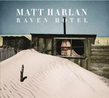 Matt Harlan: Raven Hotel
