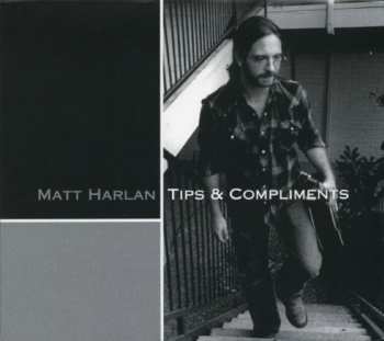 Album Matt Harlan: Tips & Compliments