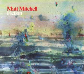 Album Matt Mitchell: Fiction