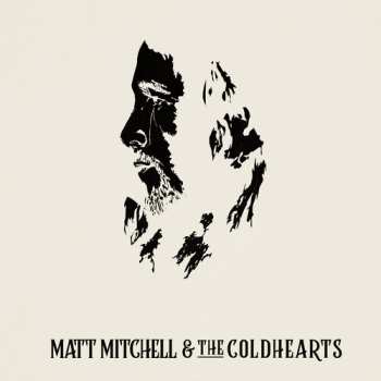 Album Matt Mitchell & The Coldhearts: Matt Mitchell & The Coldhearts