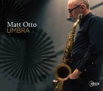 Album Matt Otto: Umbra