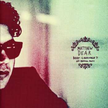 Album Matthew Dear: Body Language Vol. 7
