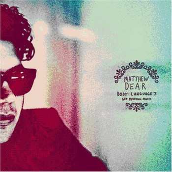 2LP Matthew Dear: Body Language Vol. 7