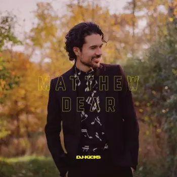 Matthew Dear: DJ-Kicks