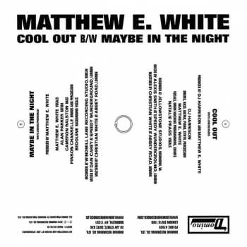 SP Matthew E. White: Cool Out B/W Maybe In The Night LTD