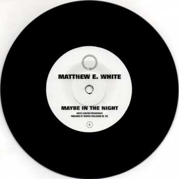 SP Matthew E. White: Cool Out B/W Maybe In The Night LTD