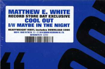 SP Matthew E. White: Cool Out B/W Maybe In The Night LTD