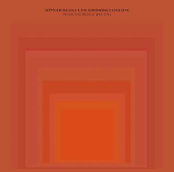 2LP Matthew Halsall: When The World Was One