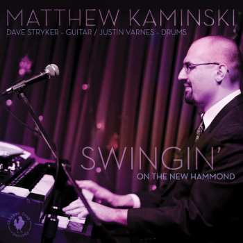 Album Matthew Kaminski: Swingin' On The New Hammond