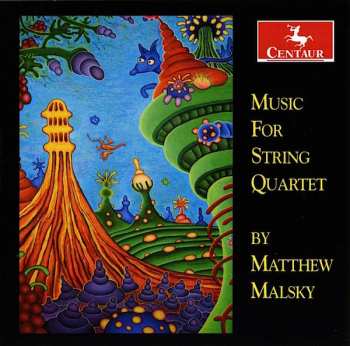 Album Matthew Malsky: Music For String Quartet