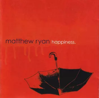 Matthew Ryan: Happiness