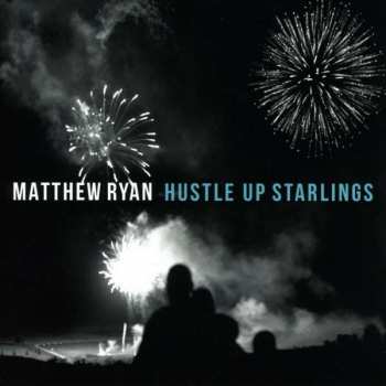 CD Matthew Ryan: Hustle Up Starlings