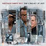 CD Matthew Shipp Trio: The Conduct Of Jazz