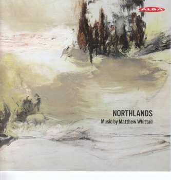 Album Matthew Whittall: Northlands