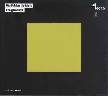 CD Matthias Jakisic: Werke Für Streichquartett "fragmente"