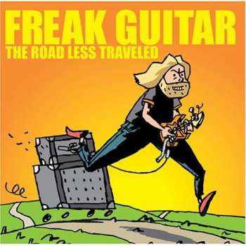 Album Mattias Ia Eklundh: Freak Guitar - The Road Less Traveled