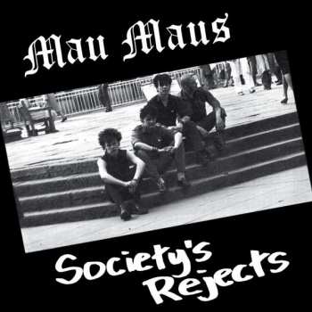 Album Mau Maus: Society’s Rejects