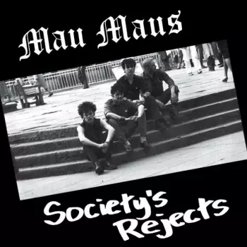 Mau Maus: Society’s Rejects