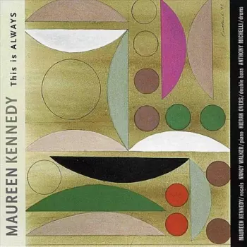 Maureen Kennedy: This Is Always