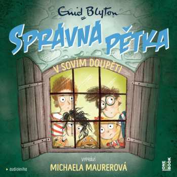 Album Maurerová Michaela / Blytonová Enid: SprÁvnÁ PĚtka V Sovím Doupěti