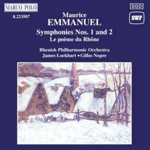 CD Maurice Emmanuel: Symphonies Nos. 1 And 2 • Le Poème Du Rhône