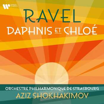 CD Maurice Ravel: Daphnis Et Chloe (ges.-aufn.)