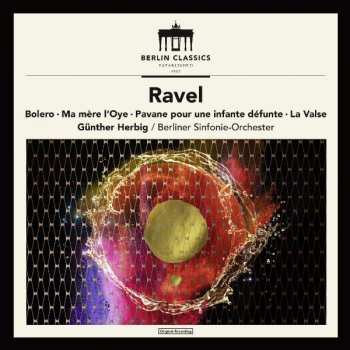 CD Maurice Ravel: Boleéo • Ma Mère L'Oye • Pavane Pour Une Infante Défunte • La Valse