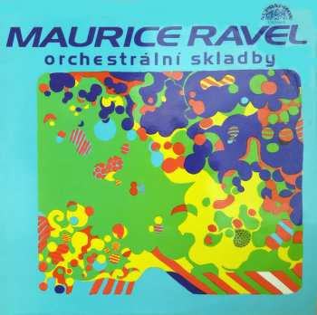 LP Maurice Ravel: Orchestrální Skladby