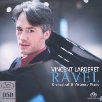 SACD Maurice Ravel: Ravel: Orchestral & Virtuoso Piano