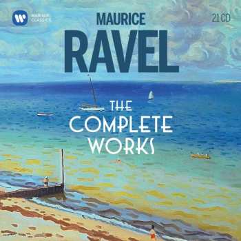 21CD Maurice Ravel: The Complete Works