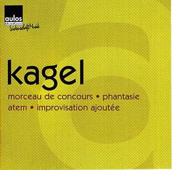 CD Mauricio Kagel: Improvisation Ajoutee Für Orgel & Chor