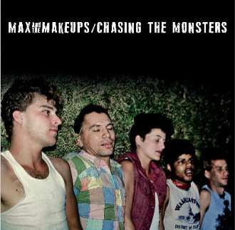 Album Max And The Makeups: Chasing The Monsters