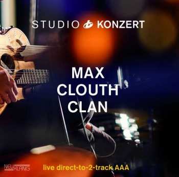 LP Max Clouth Clan: Studio Konzert LTD | NUM