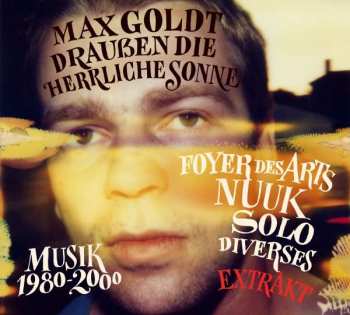 CD Max Goldt: Draußen Die Herrliche Sonne (Musik 1980-2000 - Extrakt)