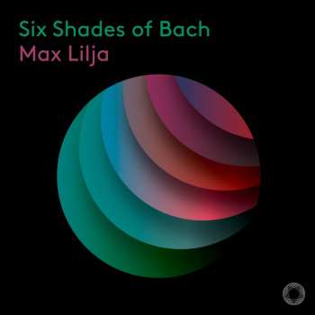 Album Max Lilja: Six Shades Of Bach