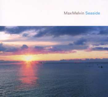 Album Max Melvin: Seaside