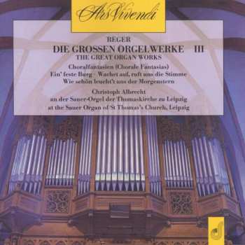 CD Max Reger: Die Großen Orgelwerke III