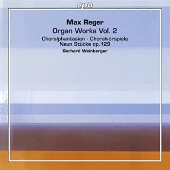 Album Max Reger: Organ Works Vol. 2