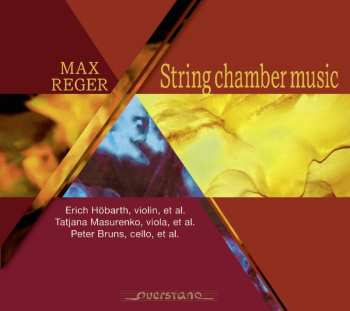 Album Max Reger: Max Reger: String Chamber Music