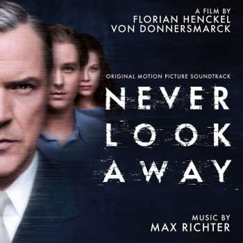CD Max Richter: Never Look Away (Original Motion Picture Soundtrack)