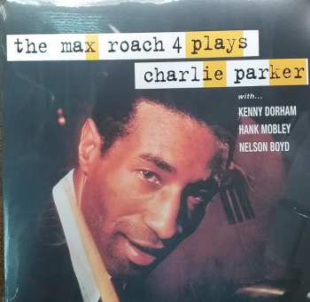 LP Max Roach Quartet: The Max Roach 4 Plays Charlie Parker