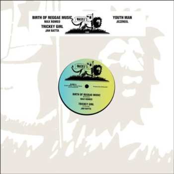LP Max Romeo: Birth Of Reggae Music / Trickey Girl / Youth Man